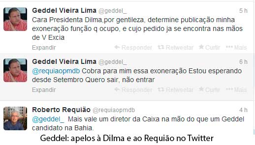 Para enfrentar PT na Bahia, Geddel pede Ã  Dilma, pelo Twitter, que o demita da Caixa