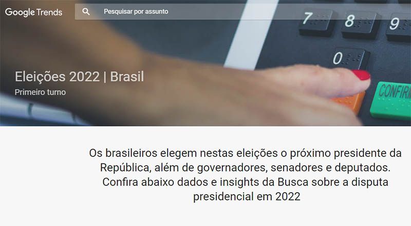 Google lanÃ§a central de tendÃªncias de busca sobre as EleiÃ§Ãµes 2022
